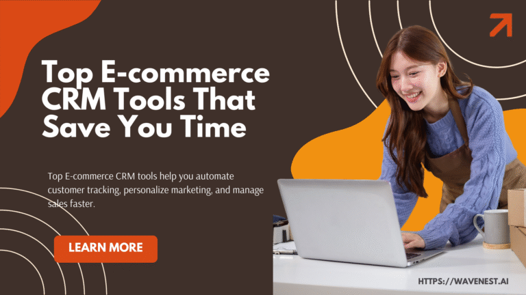 "Best e-commerce CRM software for online stores to save time and improve customer management
